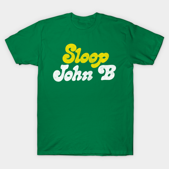 Discover Sloop John B / Original Vintage Style Design - 60s Aesthetic - T-Shirt