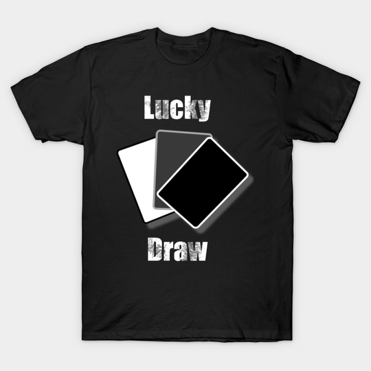 Discover Lucky Draw - Card Game - T-Shirt