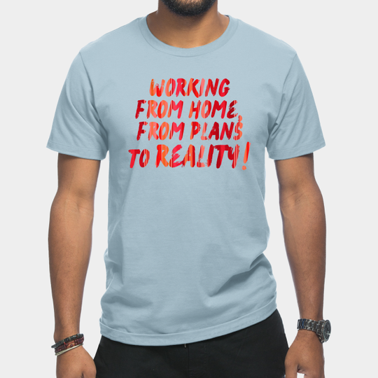 Discover Working from home - Working From Home - T-Shirt