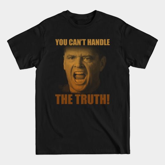 Discover You Can't Handle The Truth #4 - Jack Nicholson - T-Shirt