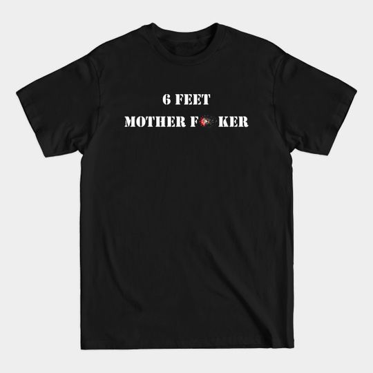 Discover 6 feet - Social Distancing - T-Shirt