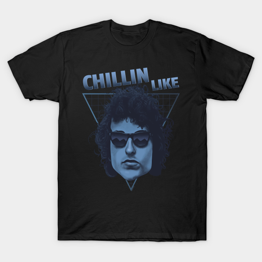 Discover Chillin' Like Bob - Bob Dylan - T-Shirt
