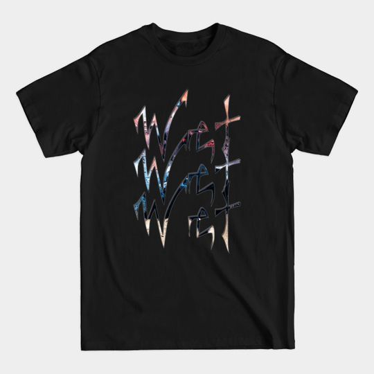 Discover Wet Wet Wet T-Shirt