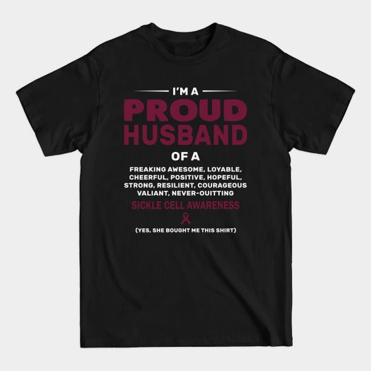 Discover Proud Husband Freaking Awesome Loyable Cheerful Hopeful Strong Sickle Cell Awareness Burgundy Ribbon Warrior - Burgundy Ribbon - T-Shirt