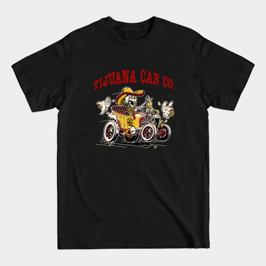 Discover TIJUANA MEXICO CAB CO. DRUNK SKELETON TAXI DRIVER - Tijuana Mexico Cab Co - T-Shirt