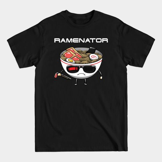 Discover Ramenator - Ramen Bowl - T-Shirt