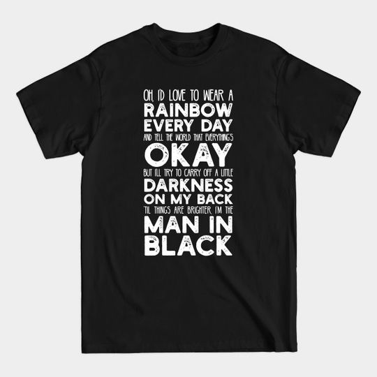 Discover 'Til Things are Brighter, I'm the Man in Black - Johnny Cash - T-Shirt
