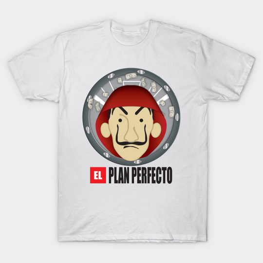 Discover The perfect plan - La Casa de Papel - T -Shirt
