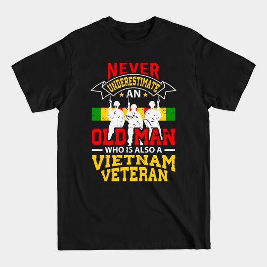 Discover Funny Fathers Day Gift Vietnam Veteran - Vietnam Veteran - T-Shirt