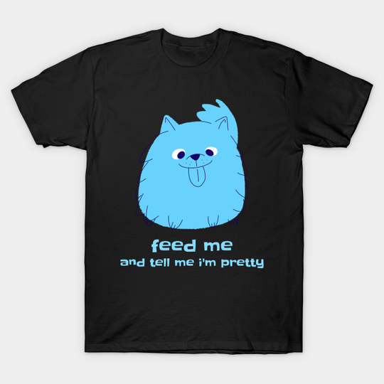 Discover Feed Me and Tell Me I'm Pretty Tee