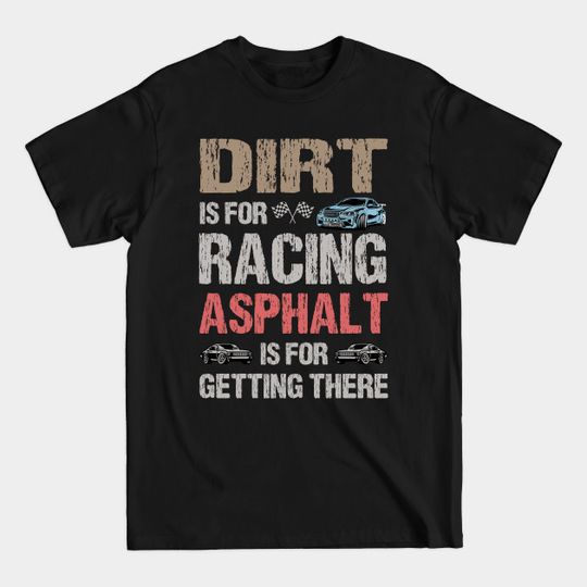 Discover Race Car Tuning Dirt Racing Mechanic Funny Saying - Race Car - T-Shirt
