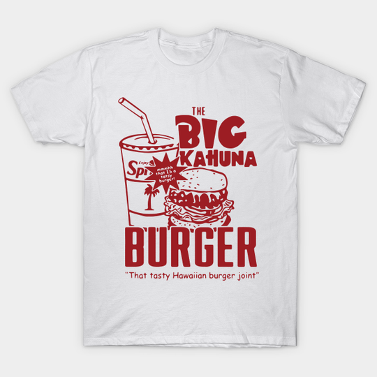 Discover Big Kahuna That Tasty Hawaiian Burger T-Shirt