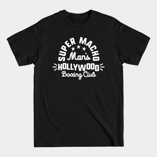 Discover Super Macho Man's Hollywood Boxing Club - Punch Out - T-Shirt