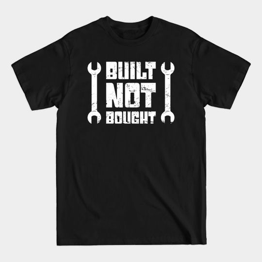 Discover Built Not Bought | Funny Race Car Racing Gift - Race Car - T-Shirt