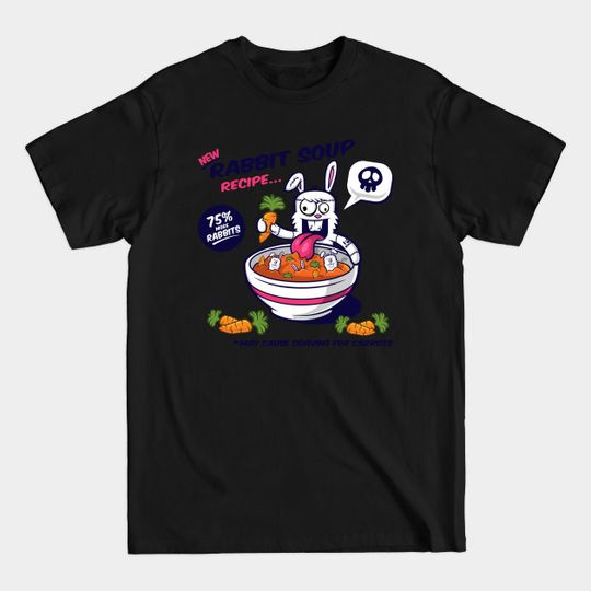 Discover Rabbit Soup - Rabbit - T-Shirt