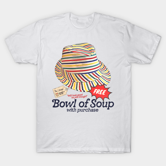 Discover Caddyshack Golf Movie Quote ● Free Bowl of Soup With That Hat - Caddyshack - T-Shirt