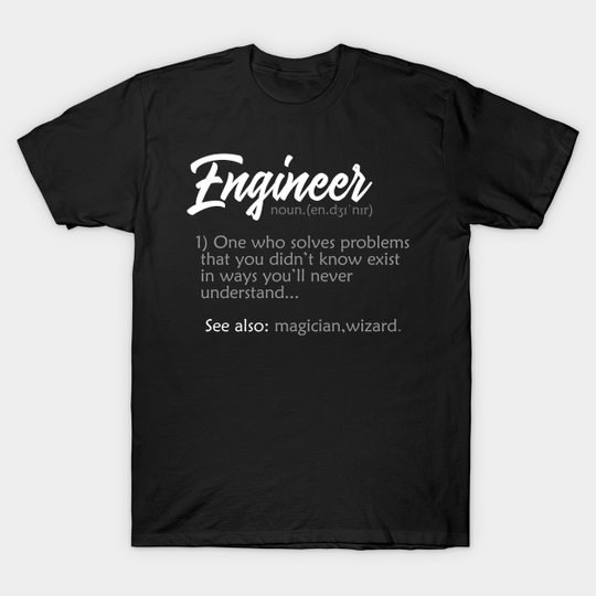 Discover Engineer Definition - Engineer Definition Funny Gift - T-Shirt