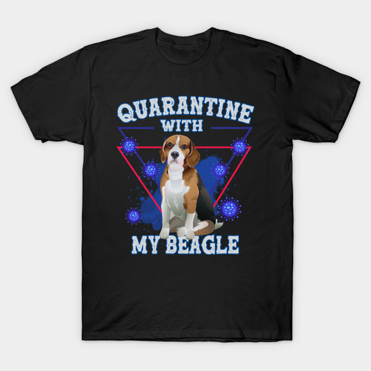 Discover quarantine with my beagle - Beagle - T-Shirt