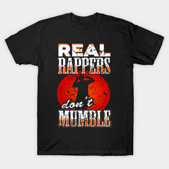 Discover Real Rapper - Rapper - T-Shirt