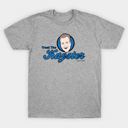 Discover Trust The Kayster - Michael Kay - T-Shirt