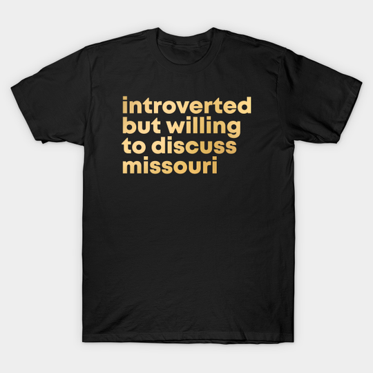 Discover Missouri - Missouri - T-Shirt