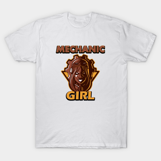 Discover Mechanic Girl! - Mechanic - T-Shirt