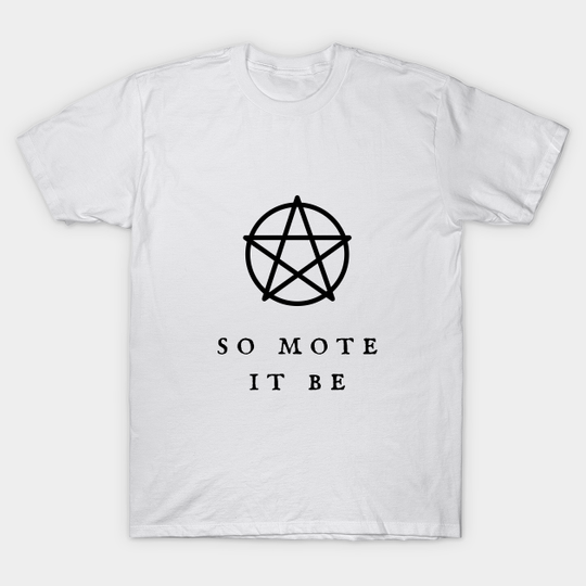 Discover So Mote It Be Wiccan Pentagram Wiccan Symbol Witchy Vibes Witchcraft Design - So Mote It Be - T-Shirt