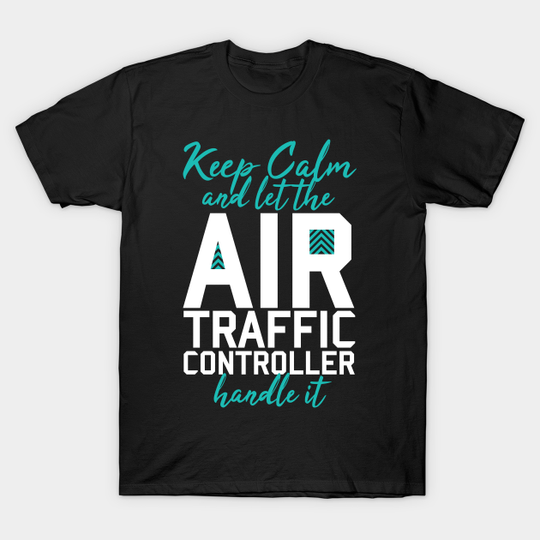 Discover Air Traffic Controller Funny - Air Traffic Controller - T-Shirt