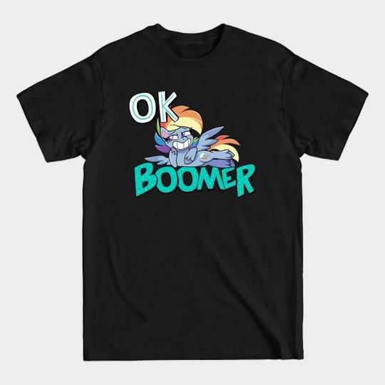 Discover OK Boomer - My Little Pony - T-Shirt