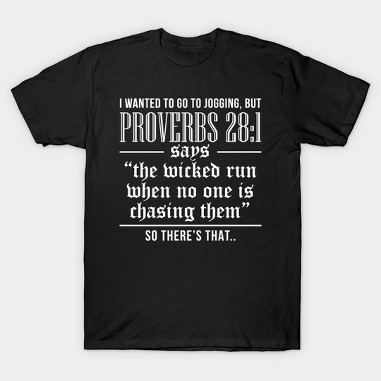 Discover Proverbs 28:1 - Proverbs 28 1 - T-Shirt