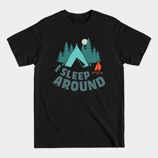 Discover I Sleep Around Camper Humor - I Sleep Around - T-Shirt