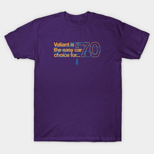 Discover 70 Valiant (4 Door) - The Easy Car Choice - Valiant - T-Shirt