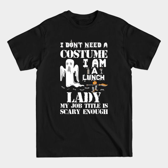 Discover Halloween Lunch Lady Costume Funny Scary Gift - Lunch Lady - T-Shirt