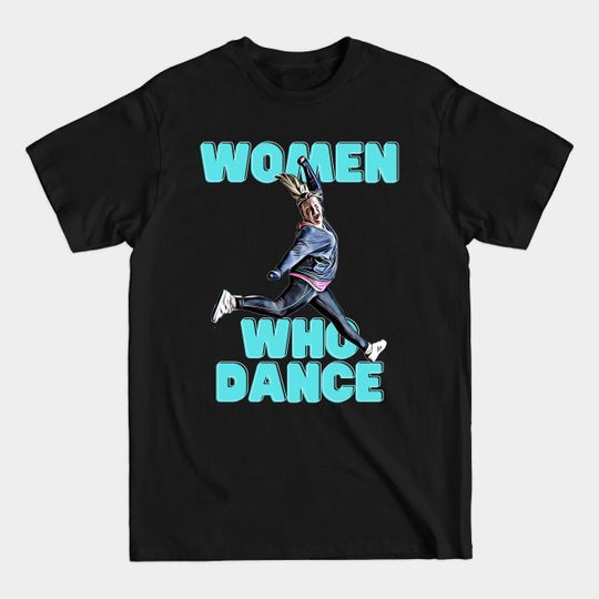 Discover Women Who Dance (plus-size jumper) - Women Who Dance Plus Size Jumper - T-Shirt