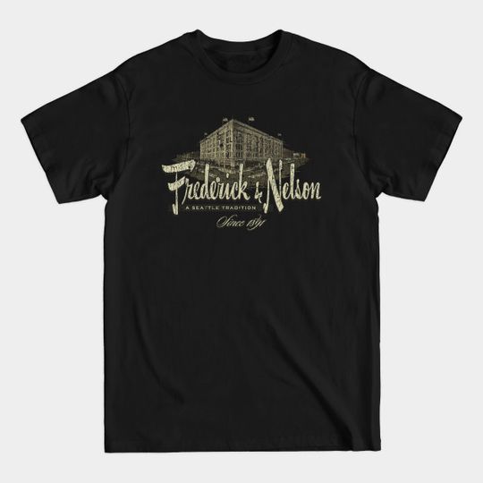 Discover Frederick & Nelson - Seattle - T-Shirt
