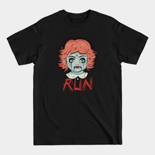 Discover Scary doll, run - Creepy Doll - T-Shirt