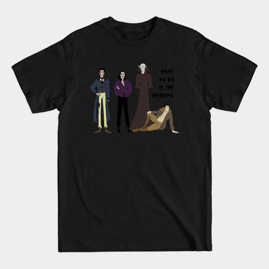 Discover what we do in the shadows - original - What We Do In The Shadows - T-Shirt