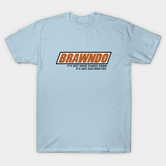 Discover Brawndo - It's got what plants crave, it's got electrolytes - Idiocracy - T-Shirt