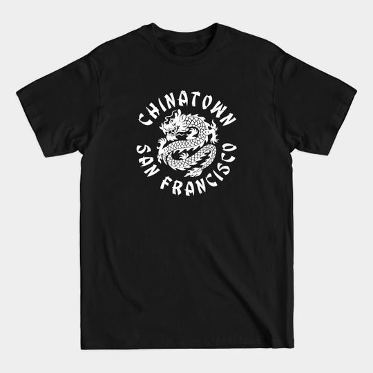 Discover CHINATOWN - San Francisco - Chinatown - T-Shirt