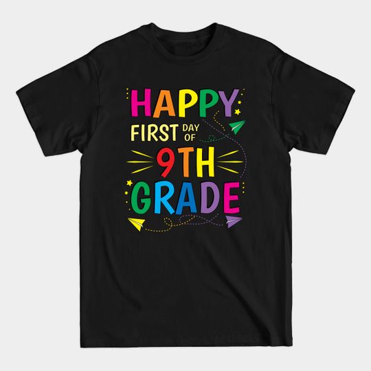 Discover Happy First Day of School 9th Grade Ninth - First Day Of School - T-Shirt