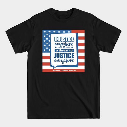 Discover Martin Luther King Jr. MLK Quote Typography American Flag - American Flag - T-Shirt