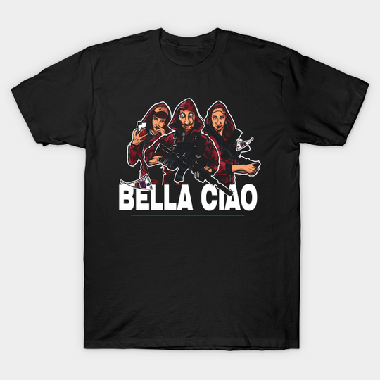 Discover Bella Ciao - Series - T-Shirt