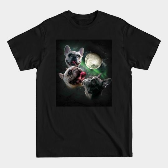 Discover 3 French Bulldog Dog Moon, Wolf Dogs, Wolves Howling - 3 French Bulldog Dog Moon Wolf Dogs - T-Shirt