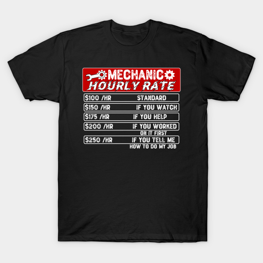 Discover Mechanic Hourly Rate - Mechanical - T-Shirt
