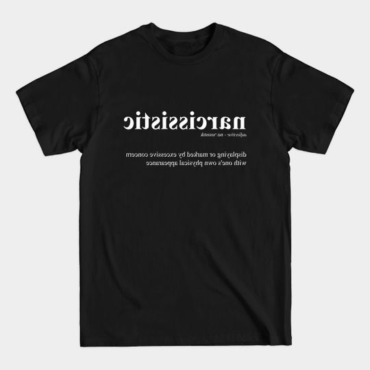 Discover Narcissistic - Mirrored - T-Shirt