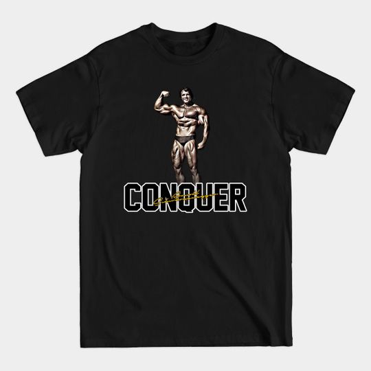 Discover Arnold Schwarzenegger: Conquer Noir Edition - Arnold Schwarzenegger - T-Shirt