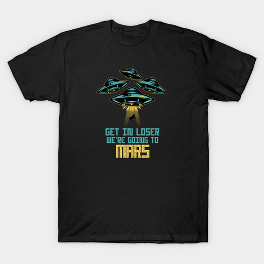 Discover Spaceship Going to Mars - Spaceship Going To Mars - T-Shirt