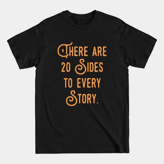 Discover There are 20 Sides to Every Story Dice Addict - Critical Role - T-Shirt