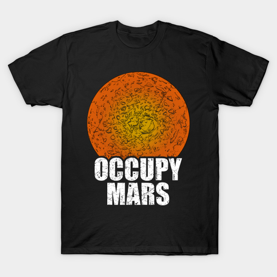 Discover Occupy Mars - Occupy Mars - T-Shirt