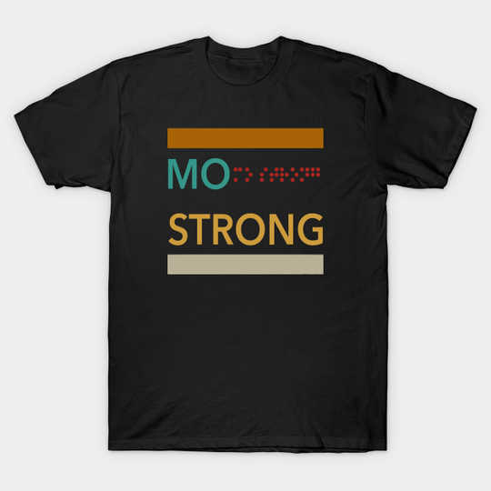 Discover Mo Strong - Mo Strong - T-Shirt